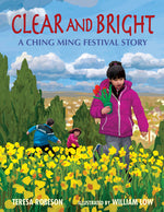 Book cover for Clear and Bright: A Ching Ming Festival Story