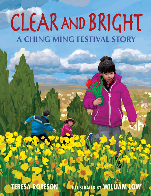 Book cover for Clear and Bright: A Ching Ming Festival Story