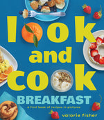 Book cover for Look and Cook Breakfast: A First Book of Recipes in Pictures