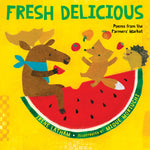Book cover for Fresh Delicious: Poems from the Farmers' Market