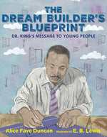 Book cover for Dream Builder's Blueprint: Dr. King's Message to Young People