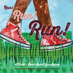 Book cover for Run! Run! Run!: A Child's Book About Gun Safety