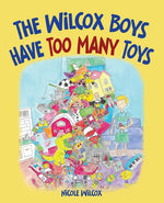 Book cover for Wilcox Boys Have Too Many Toys