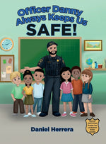 Book cover for Officer Danny Always Keeps Us SAFE!