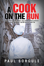 Book cover for Cook on the Run: A novel about kitchen intrigue, drug cartels, witness protection, culinary adventures, and the love of a cook's life