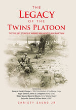 Book cover for Legacy of the Twins Platoon: The True-Life Stories of Marines Who Went to War in Vietnam