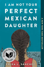 Book cover for I Am Not Your Perfect Mexican Daughter