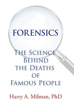Book cover for Forensics: The Science Behind the Deaths of Famous People