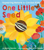 Book cover for One Little Seed: Exploring Nature for Curious Kids