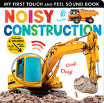 Book cover for Noisy Construction: My First Touch and Feel Sound Book