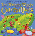 Book cover for Ten Wriggly Wiggly Caterpillars: Colorful Countdown Fun!