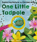Book cover for One Little Tadpole: Exploring Nature for Curious Kids
