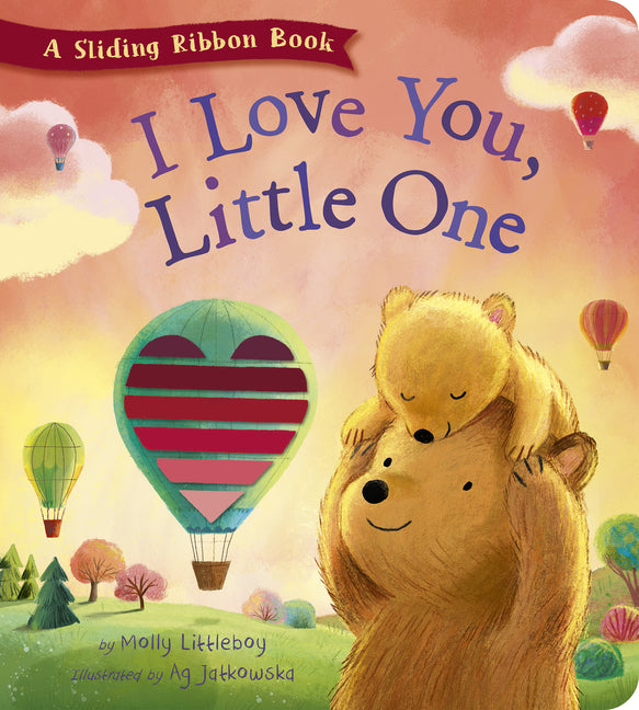 Book cover for I Love You, Little One: A Sliding Ribbon Book