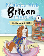Book cover for Moments with Britan, a Therapy Dog