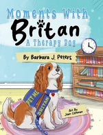Book cover for Moments with Britan, a Therapy Dog