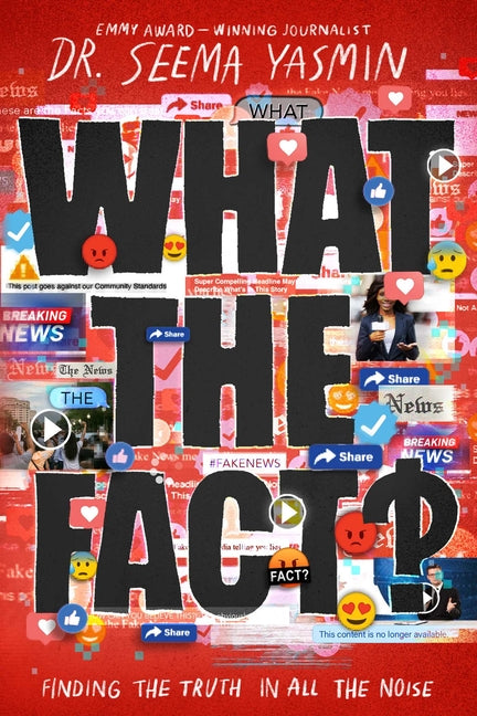 Book cover for What the Fact?: Finding the Truth in All the Noise (Reprint)