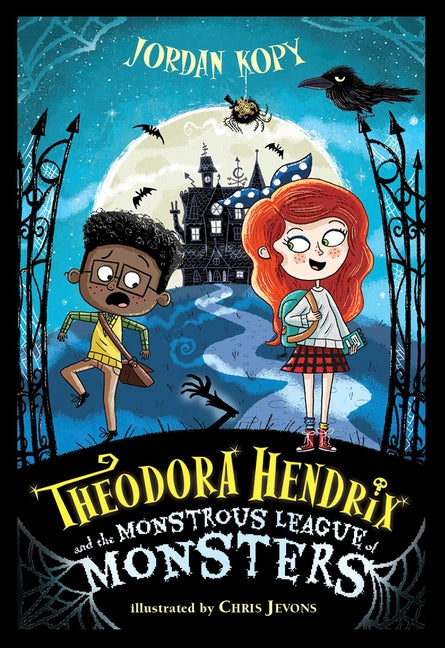 Book cover for Theodora Hendrix and the Monstrous League of Monsters