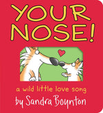 Book cover for Your Nose!: A Wild Little Love Song