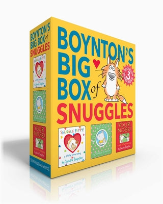 Book cover for Boynton's Big Box of Snuggles (Boxed Set): Snuggle Puppy!; Belly Button Book!; Your Nose!