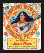 Book cover for Singing Justice, Singing Peace: The Story of Joan Baez