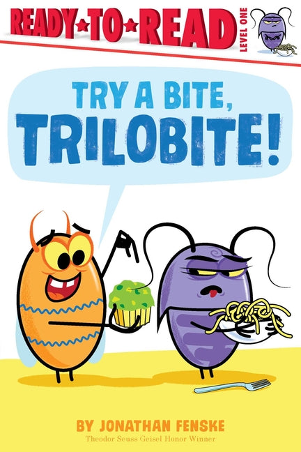 Book cover for Try a Bite, Trilobite!: Ready-To-Read Level 1