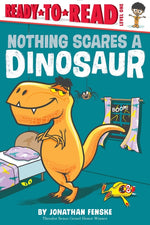 Book cover for Nothing Scares a Dinosaur: Ready-To-Read Level 1