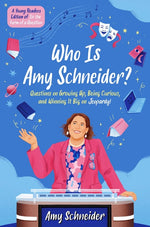 Book cover for Who Is Amy Schneider?: Questions on Growing Up, Being Curious, and Winning It Big on Jeopardy! (a Young Readers Edition of in the Form of a Question)