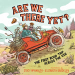 Book cover for Are We There Yet?: The First Road Trip Across the USA