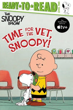 Book cover for Time for the Vet, Snoopy!: Ready-To-Read Level 2