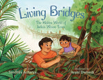 Book cover for Living Bridges: The Hidden World of India's Woven Trees