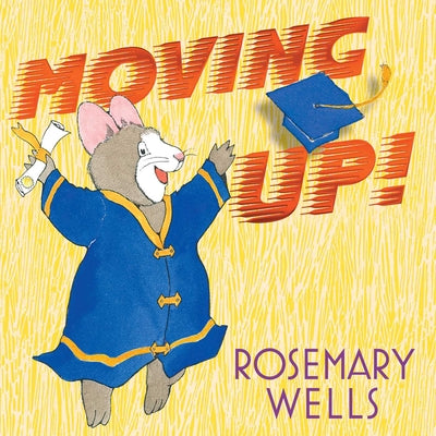Book cover for Moving Up!: A Graduation Celebration
