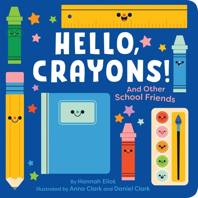 Book cover for Hello, Crayons!: And Other School Friends