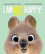 Book cover for I Am Not Happy!