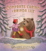 Book cover for Comparte Cariño Y Brinda Luz (Share Some Kindness, Bring Some Light)