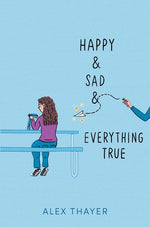 Book cover for Happy & Sad & Everything True (Reprint)