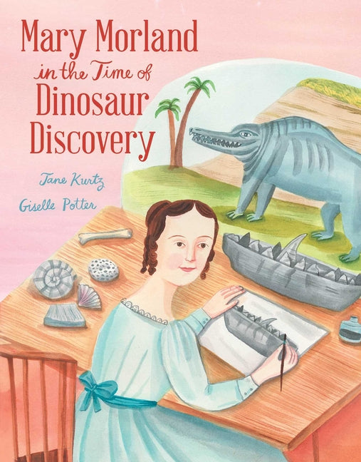 Book cover for Mary Morland in the Time of Dinosaur Discovery