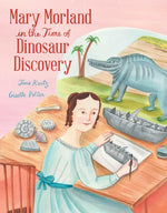 Book cover for Mary Morland in the Time of Dinosaur Discovery