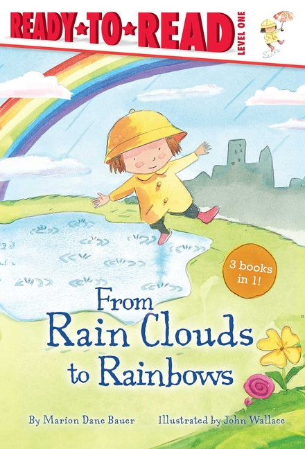 Book cover for From Rain Clouds to Rainbows: Rain; Clouds; Rainbow (Bind-Up)