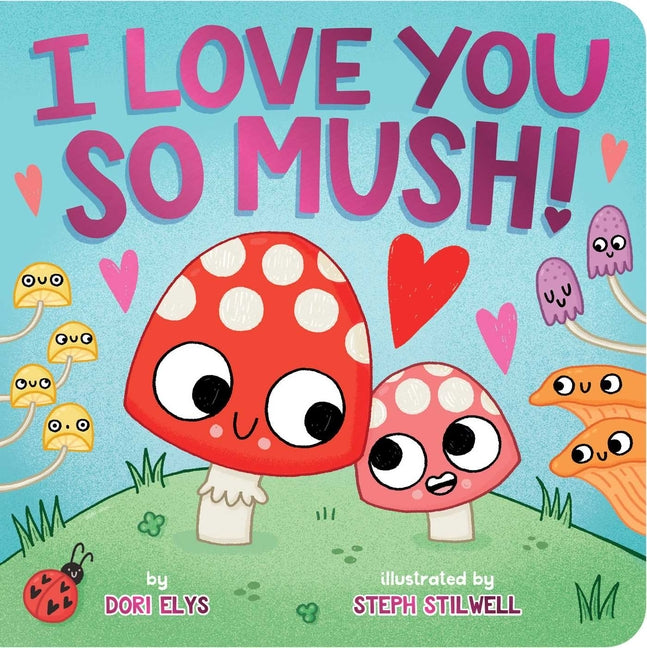 Book cover for I Love You So Mush!