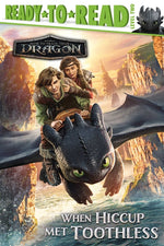Book cover for When Hiccup Met Toothless: Ready-To-Read Level 2