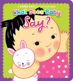 Book cover for What Does Baby Say?: A Karen Katz Lift-The-Flap Book (Reissue)