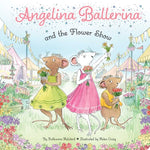 Book cover for Angelina Ballerina and the Flower Show