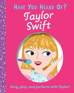 Book cover for Have You Heard of Taylor Swift?