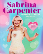 Book cover for Sabrina Carpenter Through the Years Fan Book
