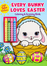 Book cover for Every Bunny Loves Easter Coloring & Activity Book with 4 Crayons and 50+ Stickers