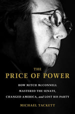 Book cover for Price of Power: How Mitch McConnell Mastered the Senate, Changed America, and Lost His Party