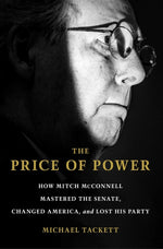 Book cover for Price of Power: How Mitch McConnell Mastered the Senate, Changed America, and Lost His Party