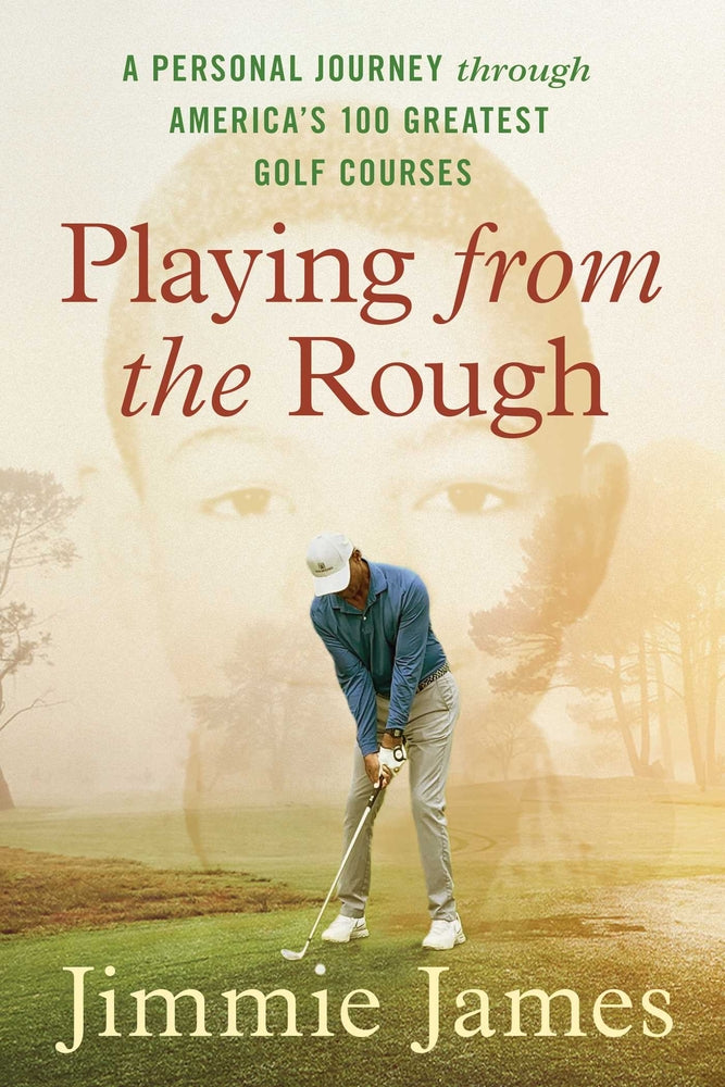 Book cover for Playing from the Rough: A Personal Journey Through America's 100 Greatest Golf Courses