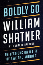 Book cover for Boldly Go: Reflections on a Life of Awe and Wonder