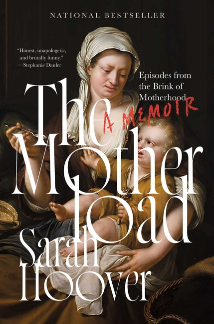Book cover for Motherload: Episodes from the Brink of Motherhood